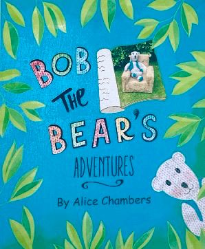 Cover of Bob the Bear's Adventures by Alice Chambers
